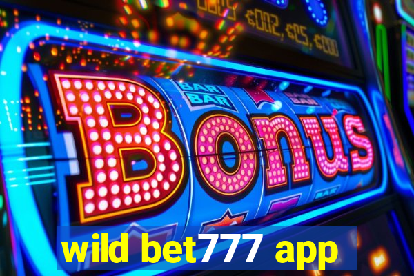 wild bet777 app